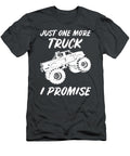 1 Just One More Truck I Promise Anh Nguyen T-Shirt