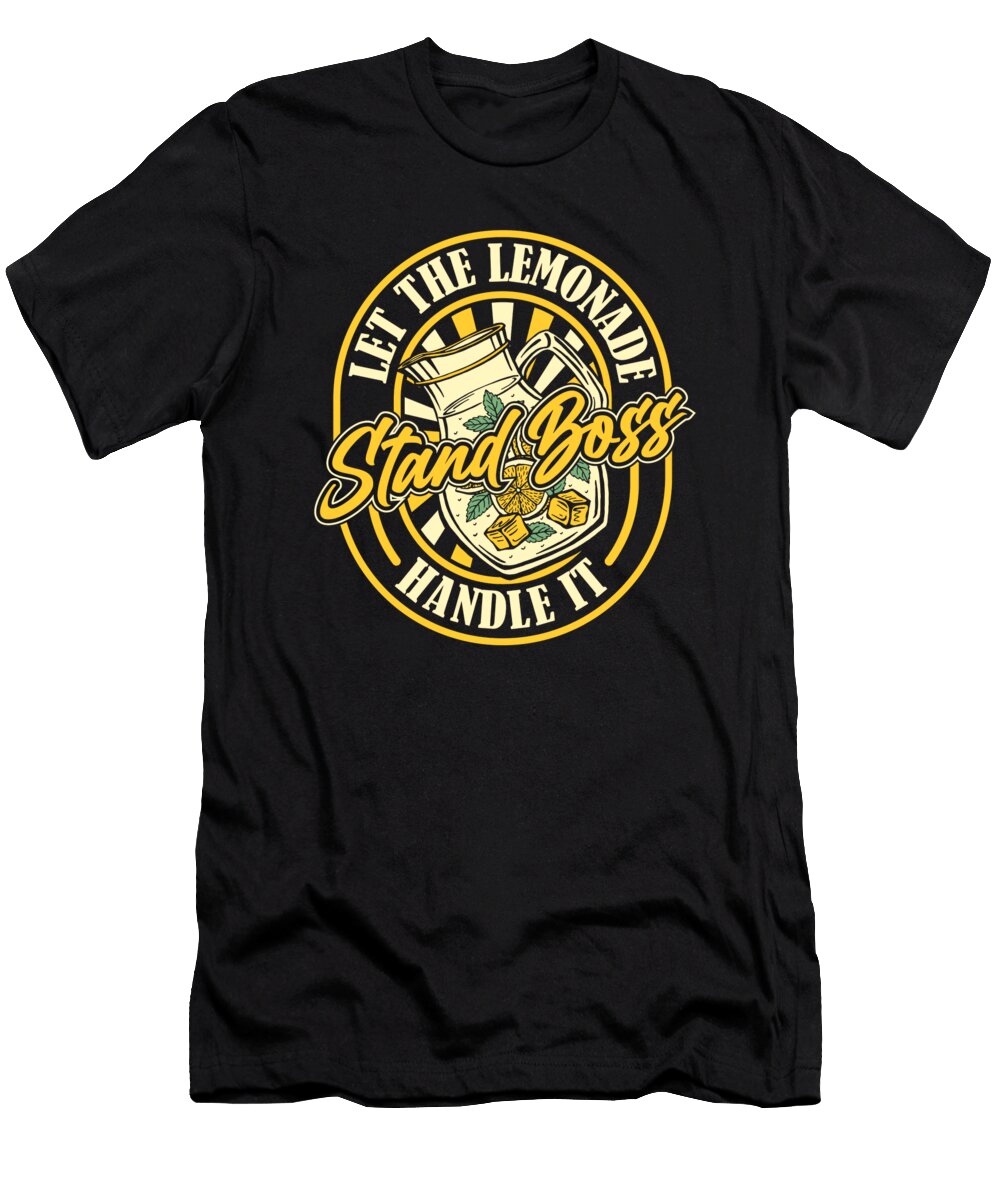 1 Let the Lemonade Stand Boss Handle It Lemonade Stand Graphics Lab T-Shirt