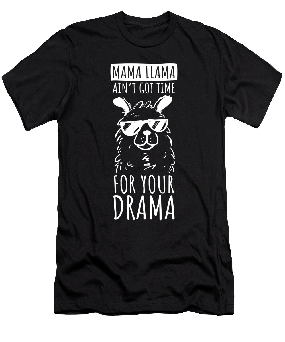 1 Mama Llama Aint Got Time for Your Drama Noirty Designs T-Shirt