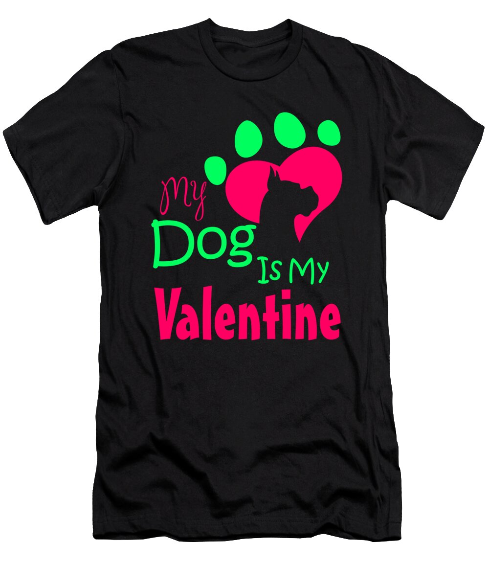 1 My Dog Is My Valentine Colorful Kaylin Watchorn T-Shirt