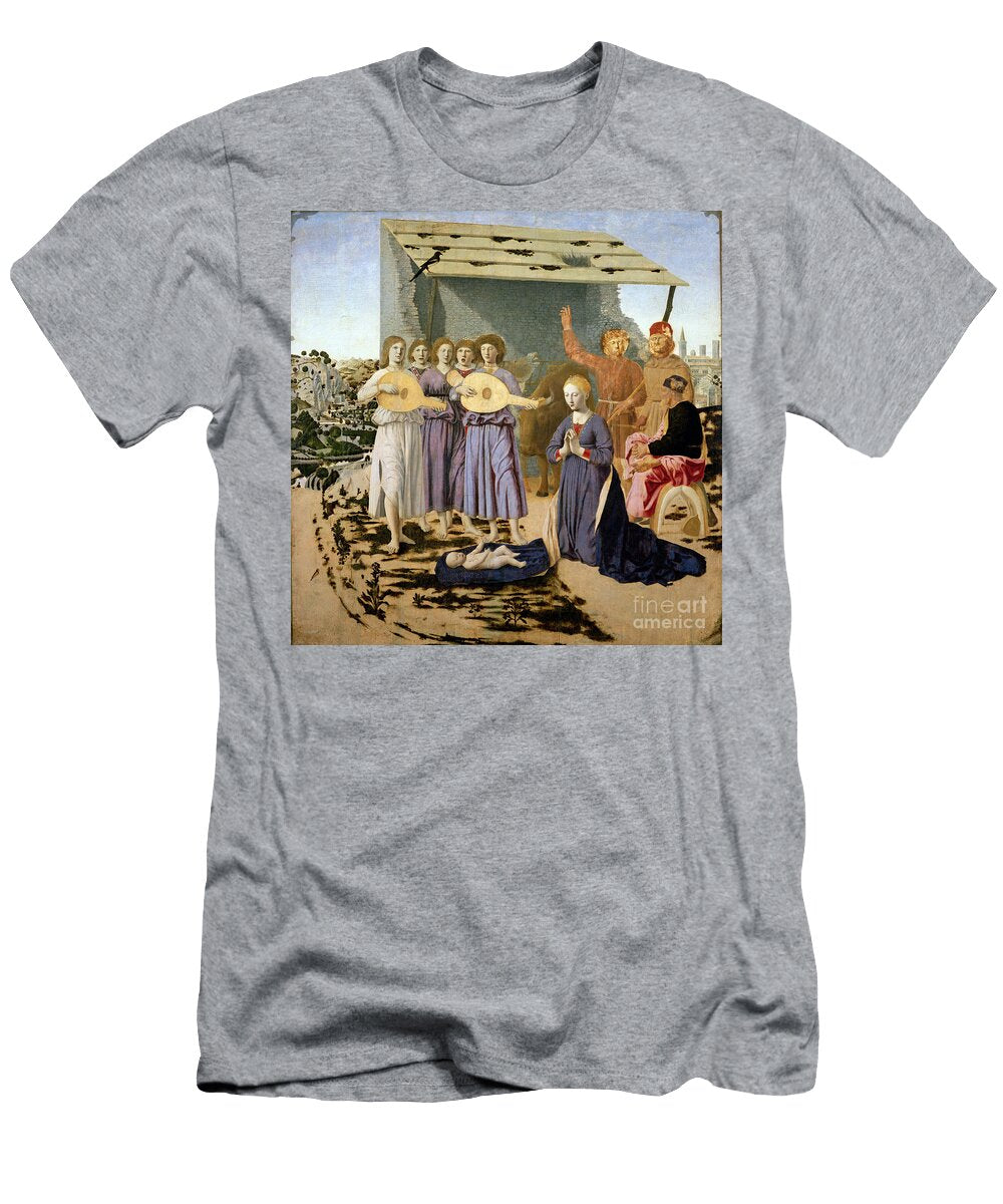 1 Nativity 1470 75 Piero Della Francesca T-Shirt