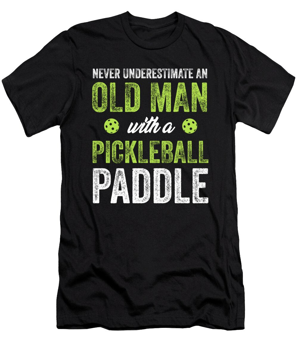 1 Never Underestimate an Old Man with a Pickleball Paddle Jane Keeper T-Shirt