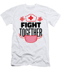 1 Nurse Fight Together Gift Florian Dold Art T-Shirt