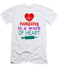 1 Nursing Is a Work of Heart Jacob Zelazny T-Shirt