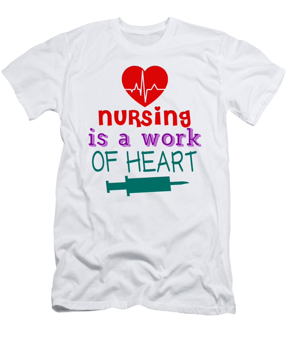 1 Nursing Is a Work of Heart Jacob Zelazny T-Shirt