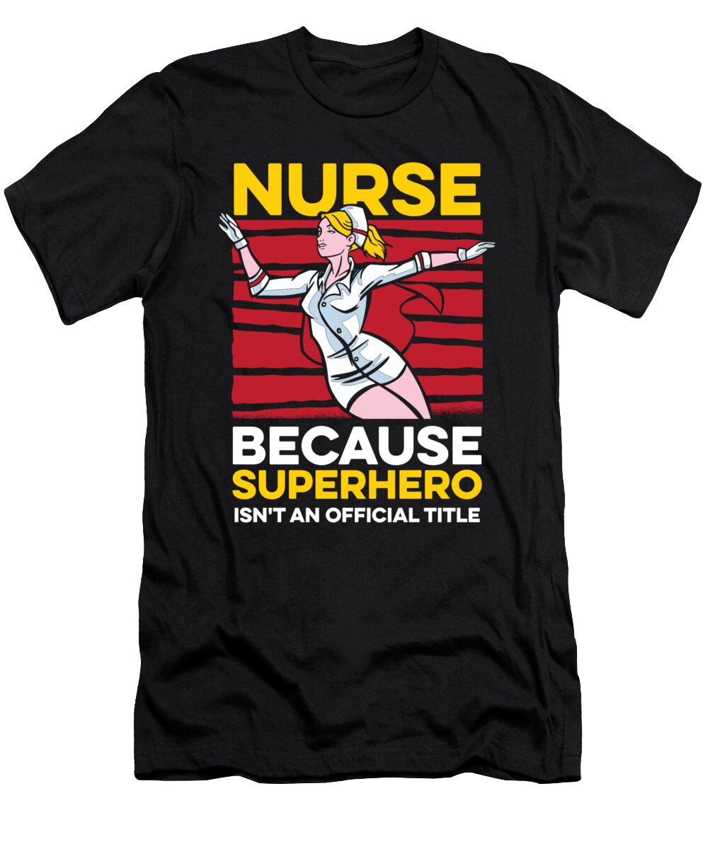 1 Nursing Nurse Hospital Caretaker Superhero Crazy Squirrel T-Shirt