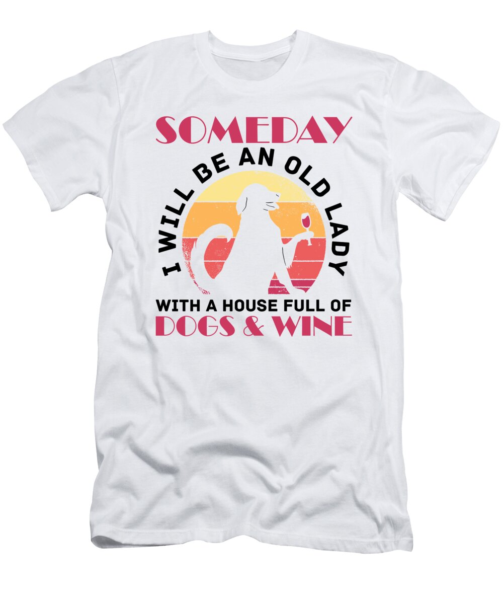 1 Old Lady Full of Dogs and Wine Drinker Dog Owner Florian Dold Art T-Shirt