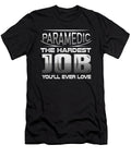 1 Paramedic the Hardest Job Youll Ever Love Paramedic Gift Kanig Designs T-Shirt