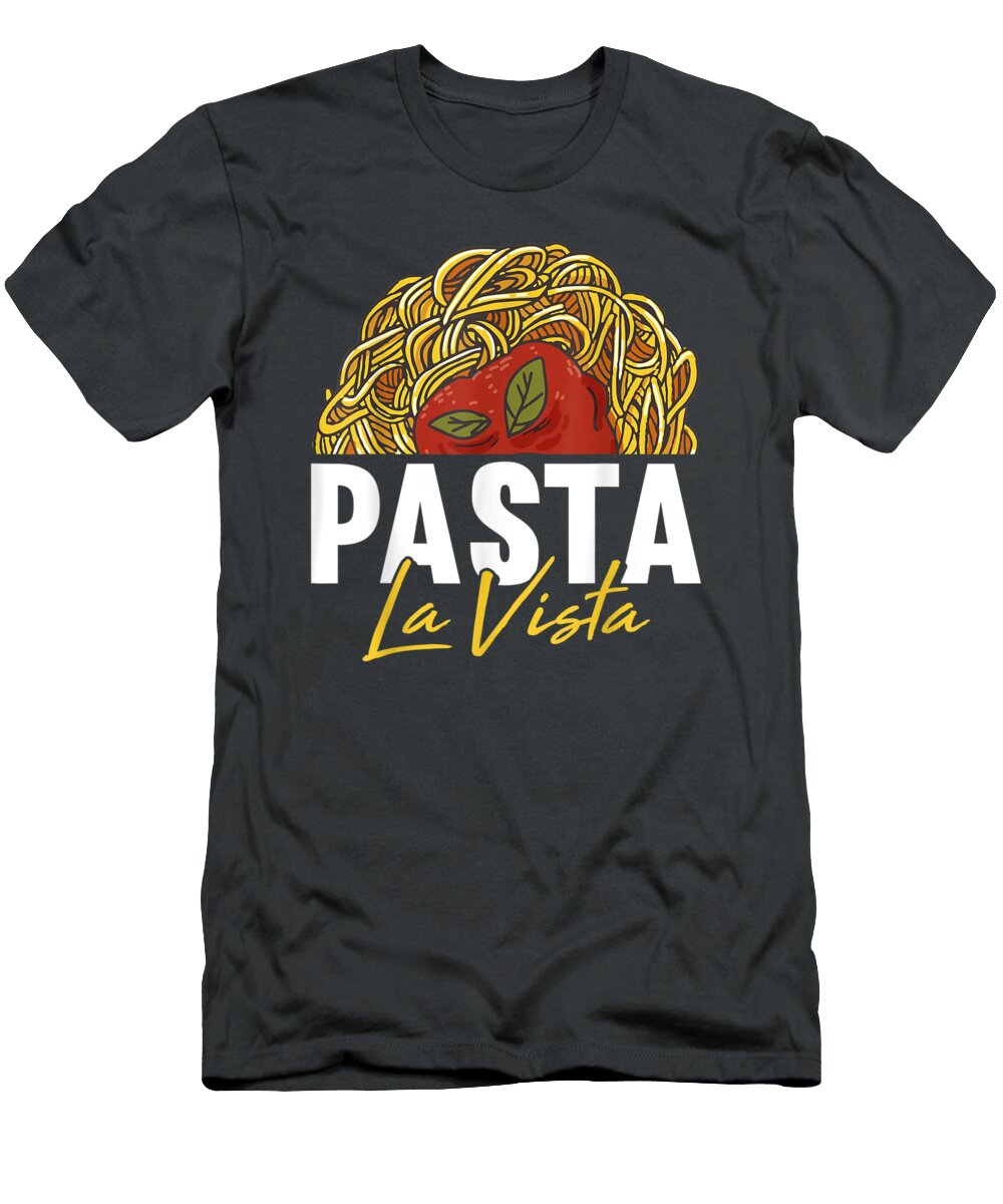 1 Pasta Lavista Motive for a Spaghetti Lover Do Tran Quang T-Shirt