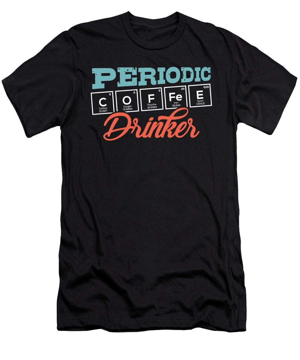 1 Periodic Table of Coffee Caffein Espresso Gift Teequeen2603 T-Shirt