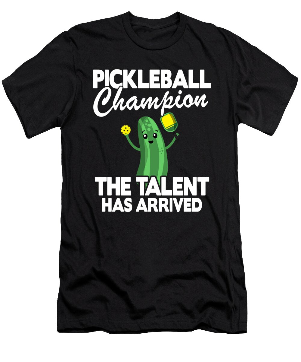 1 Pickleball Champion the Talent Has Arrived Funny Pickleball Lisa Stronzi T-Shirt