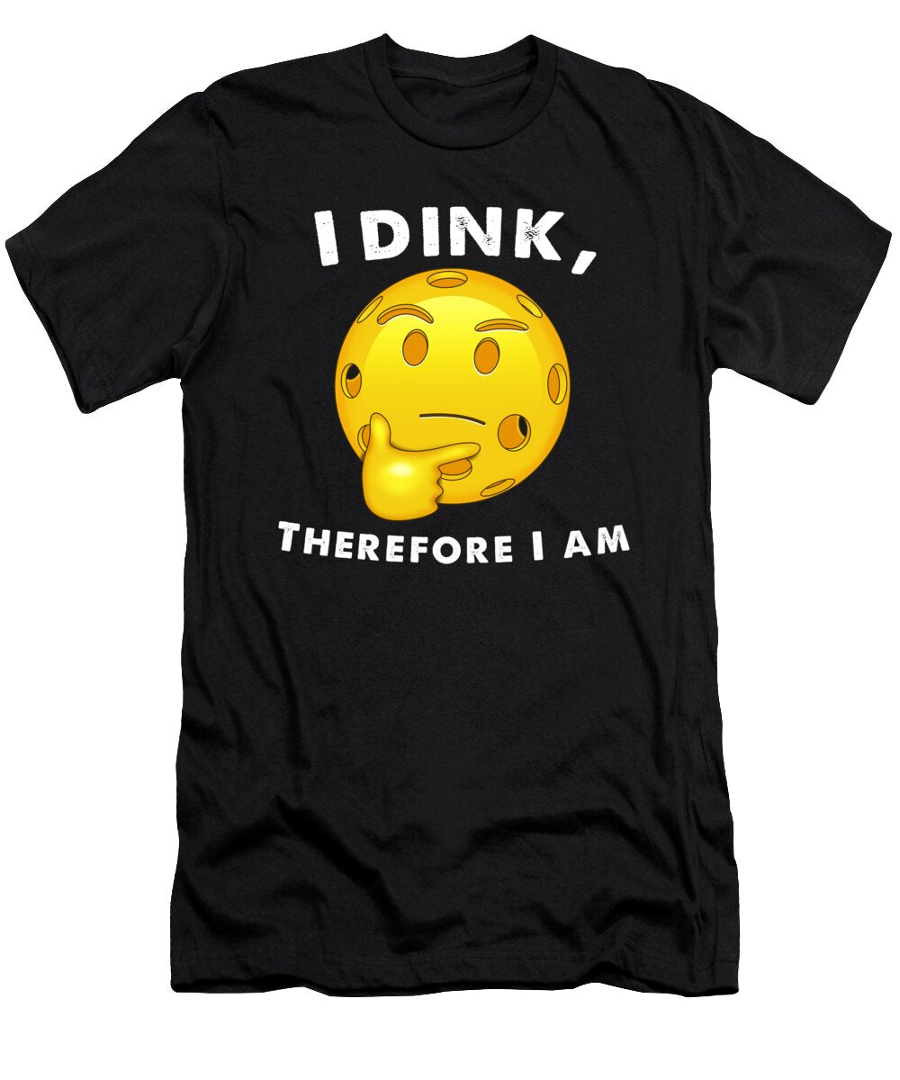 1 Pickleball Funny I Dink Therefore I Am Lance Gambis Art T-Shirt