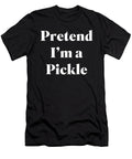 1 Pretend Im a Pickle Jane Keeper T-Shirt
