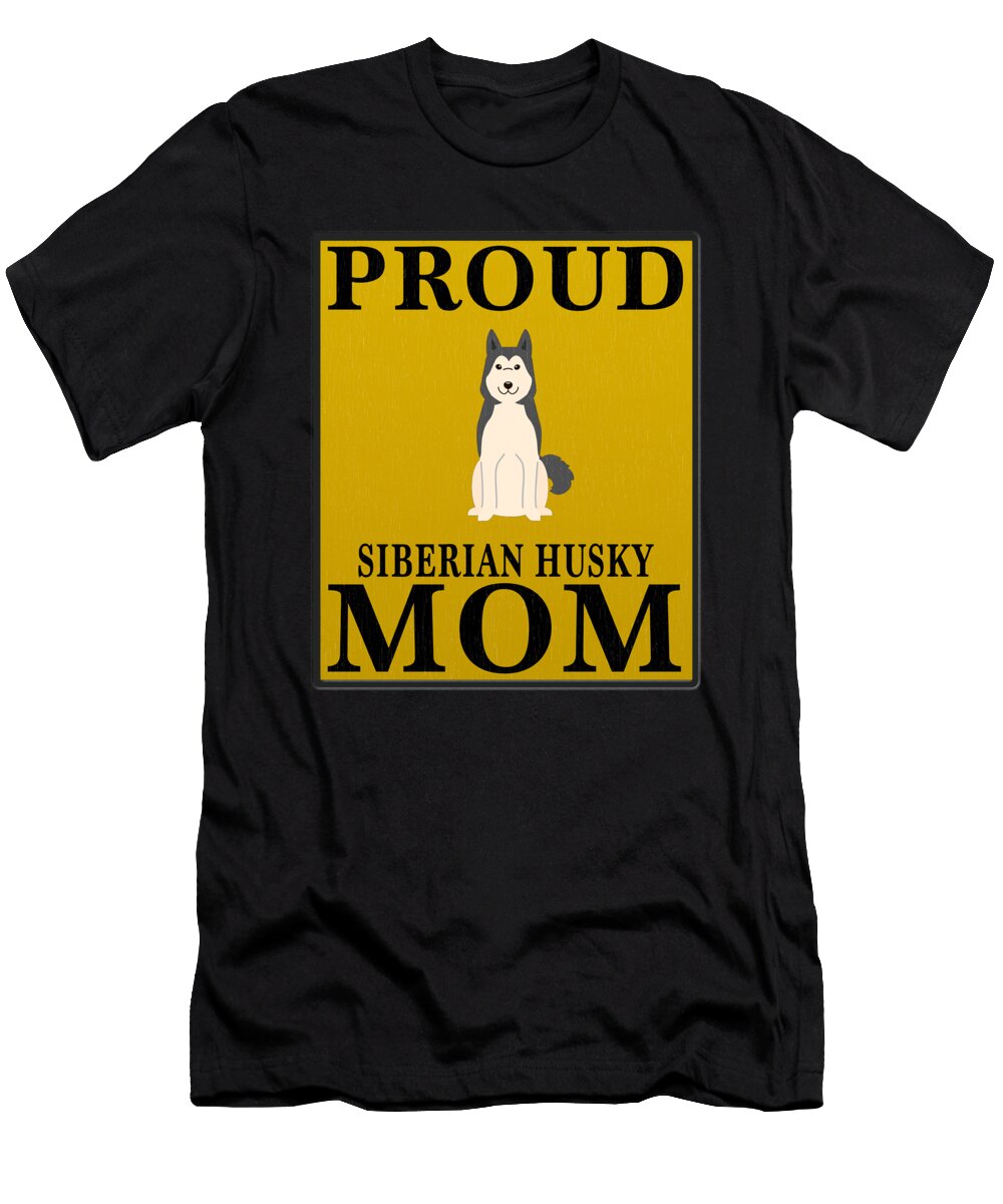 1 Proud Siberian Husky Mom Jose O T-Shirt