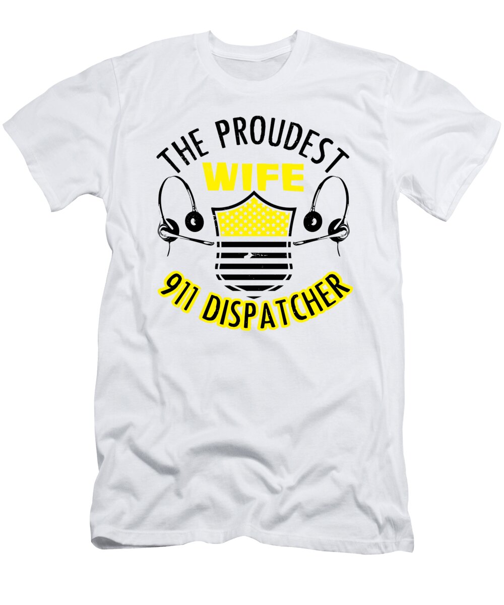 1 Proudest Wife 911 Dispatcher Headset American Flag Florian Dold Art T-Shirt