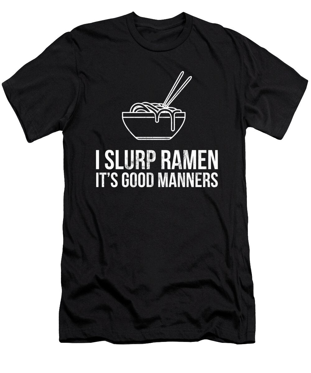 1 Ramen Lover Good Manners Funny Japanese Noodle Food Noirty Designs T-Shirt