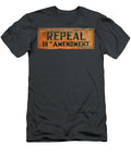 1 Repeal 18th Amendment Sign Jon Neidert T-Shirt