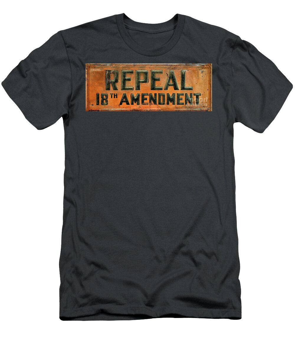 1 Repeal 18th Amendment Sign Jon Neidert T-Shirt