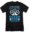 1 Scuba Diving Diver Funny Dive Slogan Organicfoodempire T-Shirt