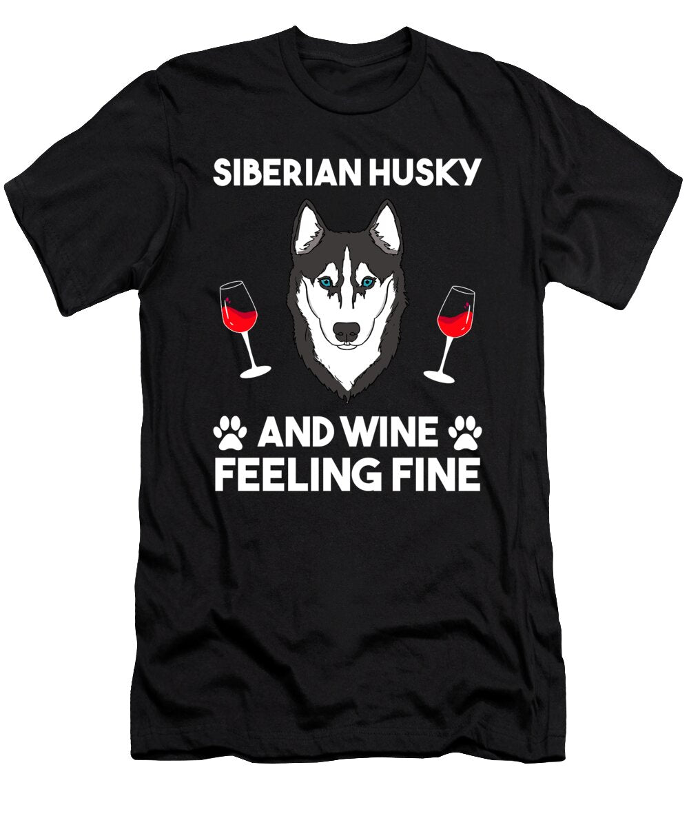 1 Siberian Husky and Wine Felling Fine Dog Lover Teequeen2603 T-Shirt