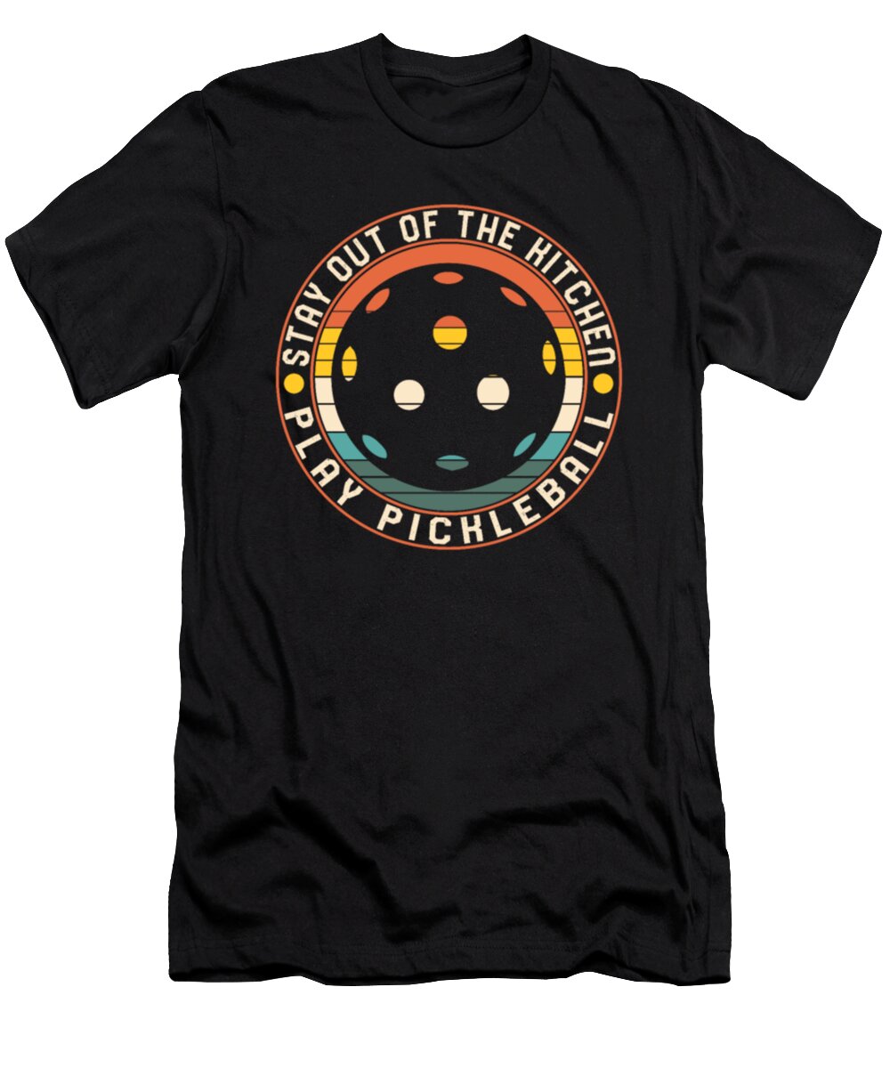 1 Stay Out of the Kitchen Play Pickleball Tinh Tran Le Thanh T-Shirt
