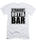 1 Straight Outta Bar Manuel Schmucker T-Shirt