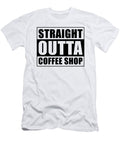 1 Straight Outta Coffee Shop Manuel Schmucker T-Shirt