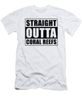 1 Straight Outta Coral Reefs Manuel Schmucker T-Shirt