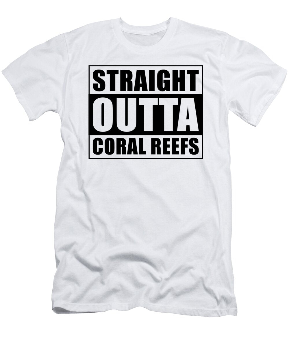 1 Straight Outta Coral Reefs Manuel Schmucker T-Shirt