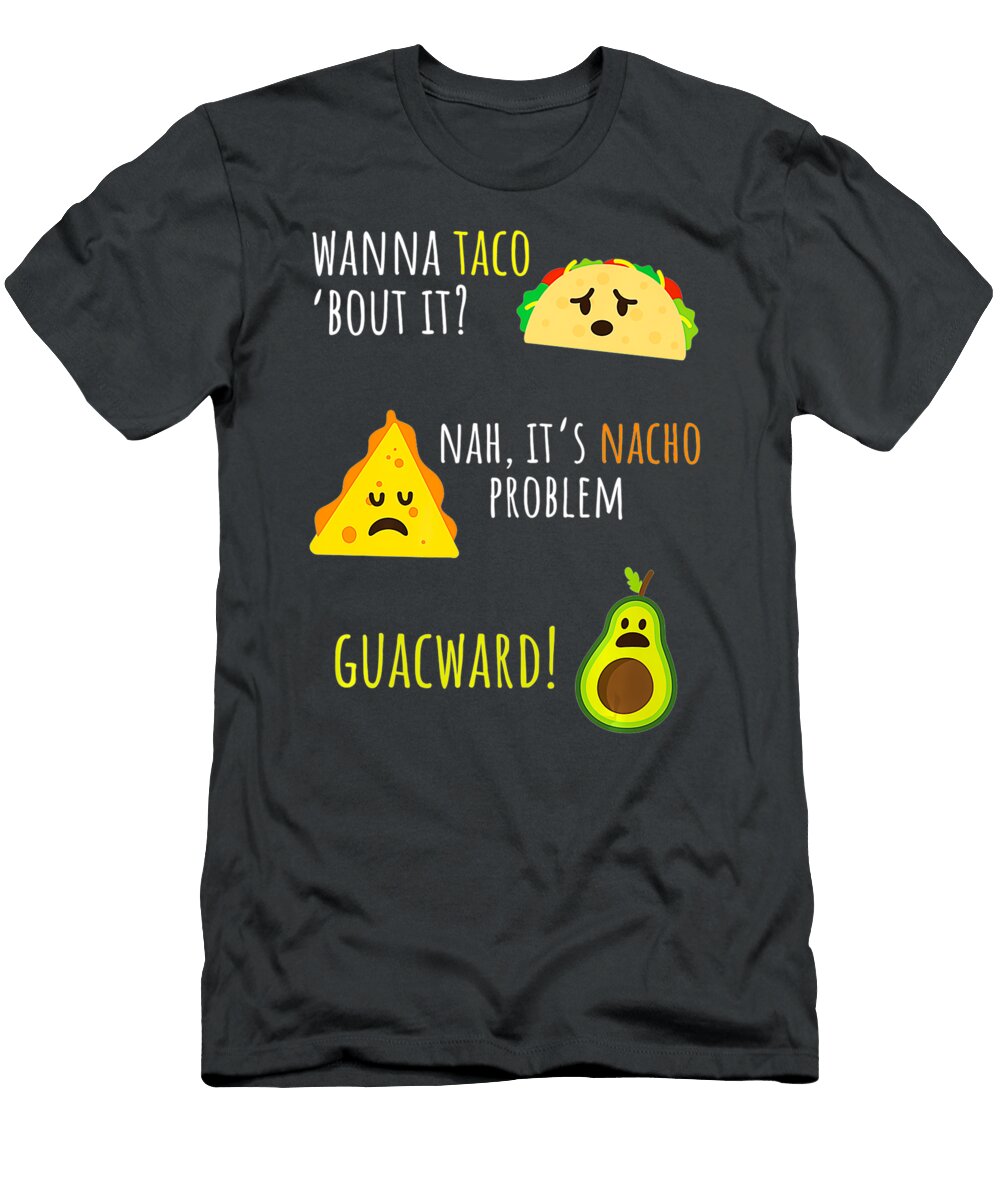 1 Taco Nacho Avocado Funny Meican Cinco De Mayo Handsley Nguyen T-Shirt