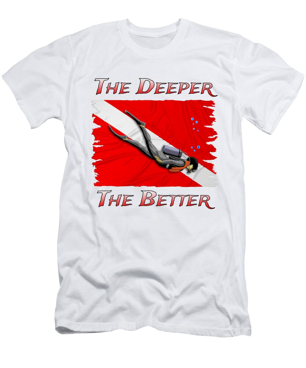1 the Deeper the Better Funny Scuba Diving Diver Macdonald Creative Studios T-Shirt