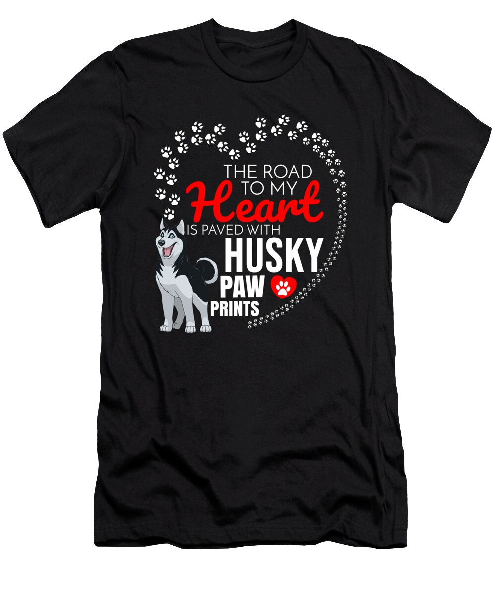 1 the Road to My Heart Is Paved with Siberian Husky Paw Prints Jose O T-Shirt