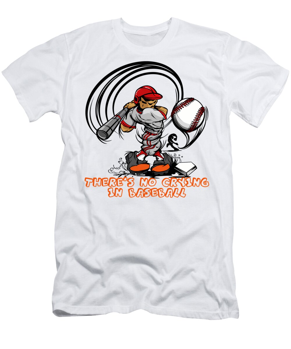 1 Theres No Crying in Baseball Quang Vu T-Shirt