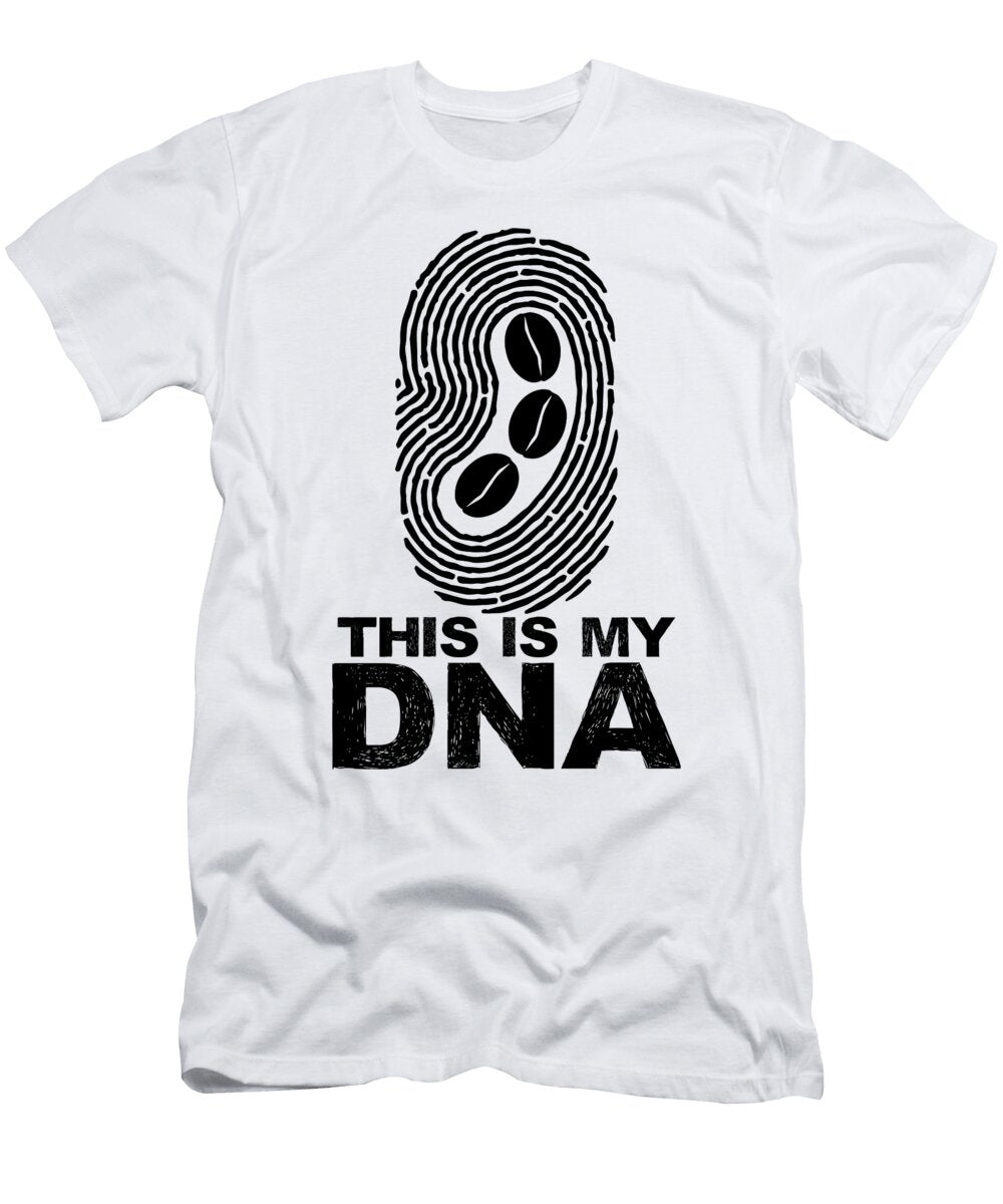 1 This Is My Dna Funny Sarcastic Humor Dna Coffee Florian Dold Art T-Shirt