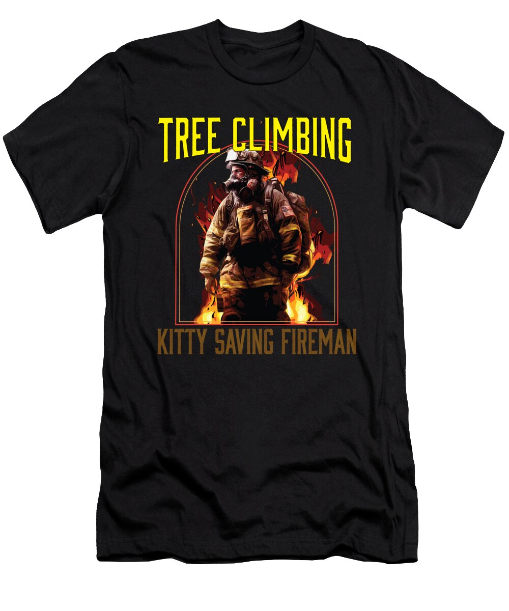 1 Tree Climbing Kitty Saving Fireman Firefighter Fire Rescue Maximus Designs T-Shirt