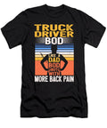1 Truck Driver Bod Like a Dad Bod Freighter 18 Wheeler Trucker Maximus Designs T-Shirt