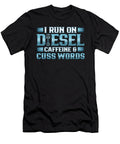 1 Truck Driver Run on Deisel Caffeine Cuss Words Trucker Gift Kanig Designs T-Shirt