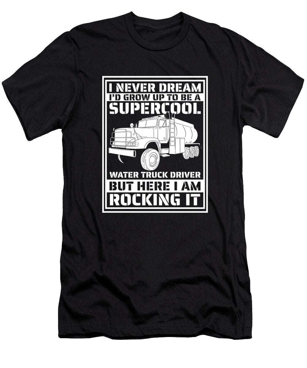 1 Truck Driver Trucker Rig Trucking Water Truck Driver Crazy Squirrel T-Shirt