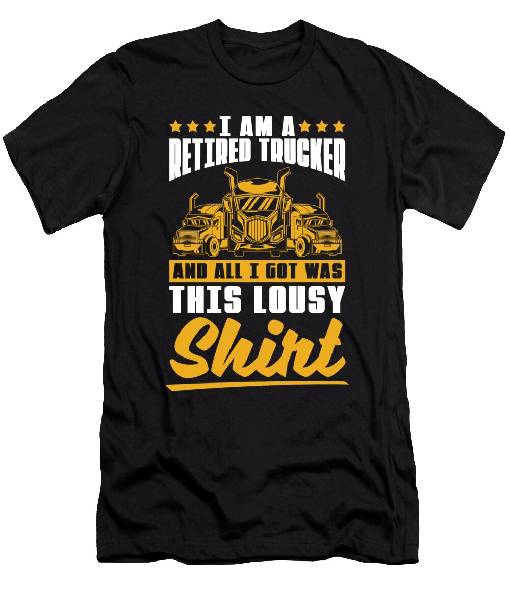 1 Truck Driver Trucking Big Rig Retired Trucker Crazy Squirrel T-Shirt