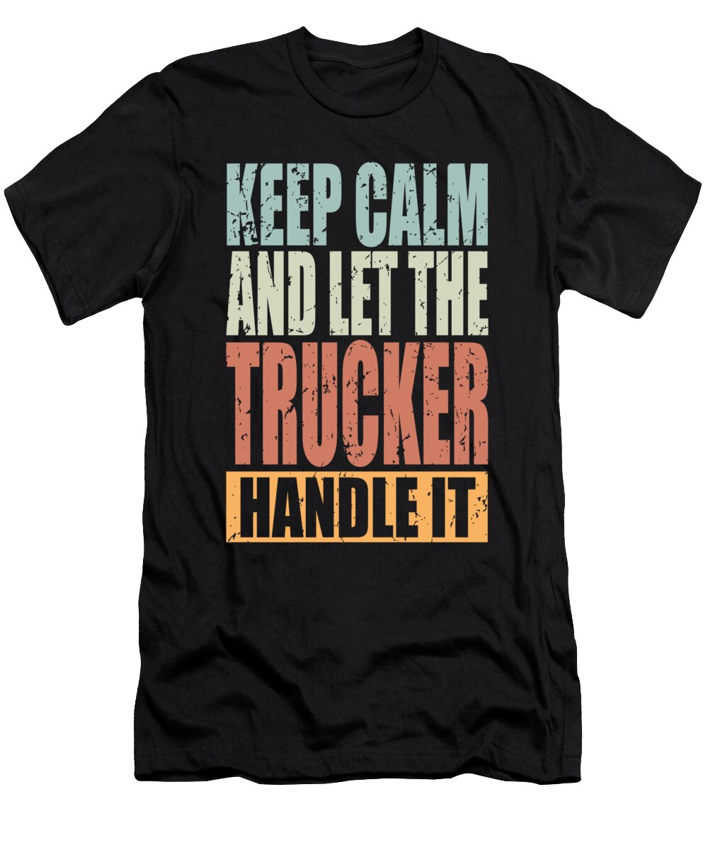 1 Trucker Saying Manuel Schmucker T-Shirt