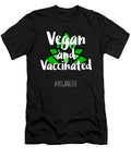 1 Vegan and Vaccinated Organicfoodempire T-Shirt