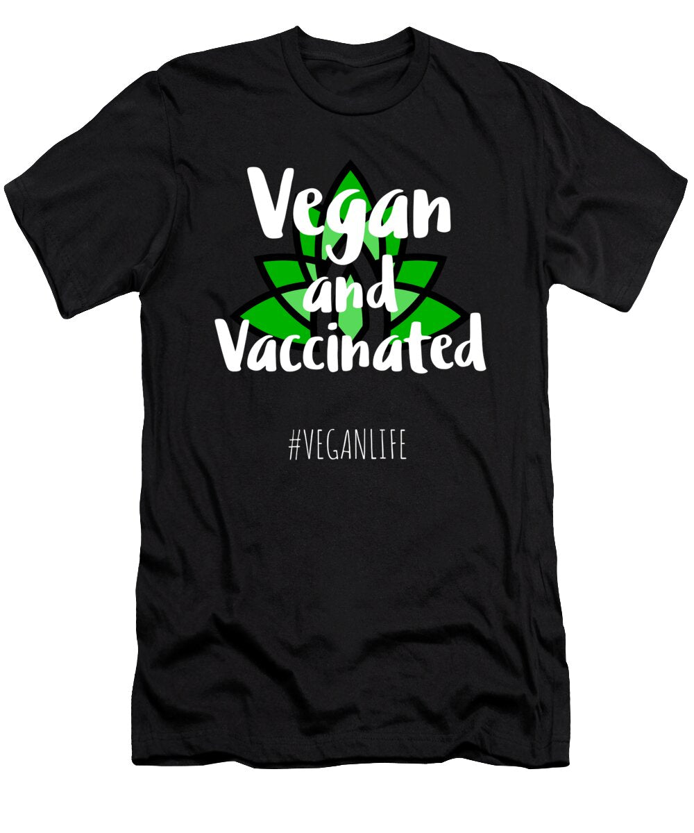 1 Vegan and Vaccinated Organicfoodempire T-Shirt