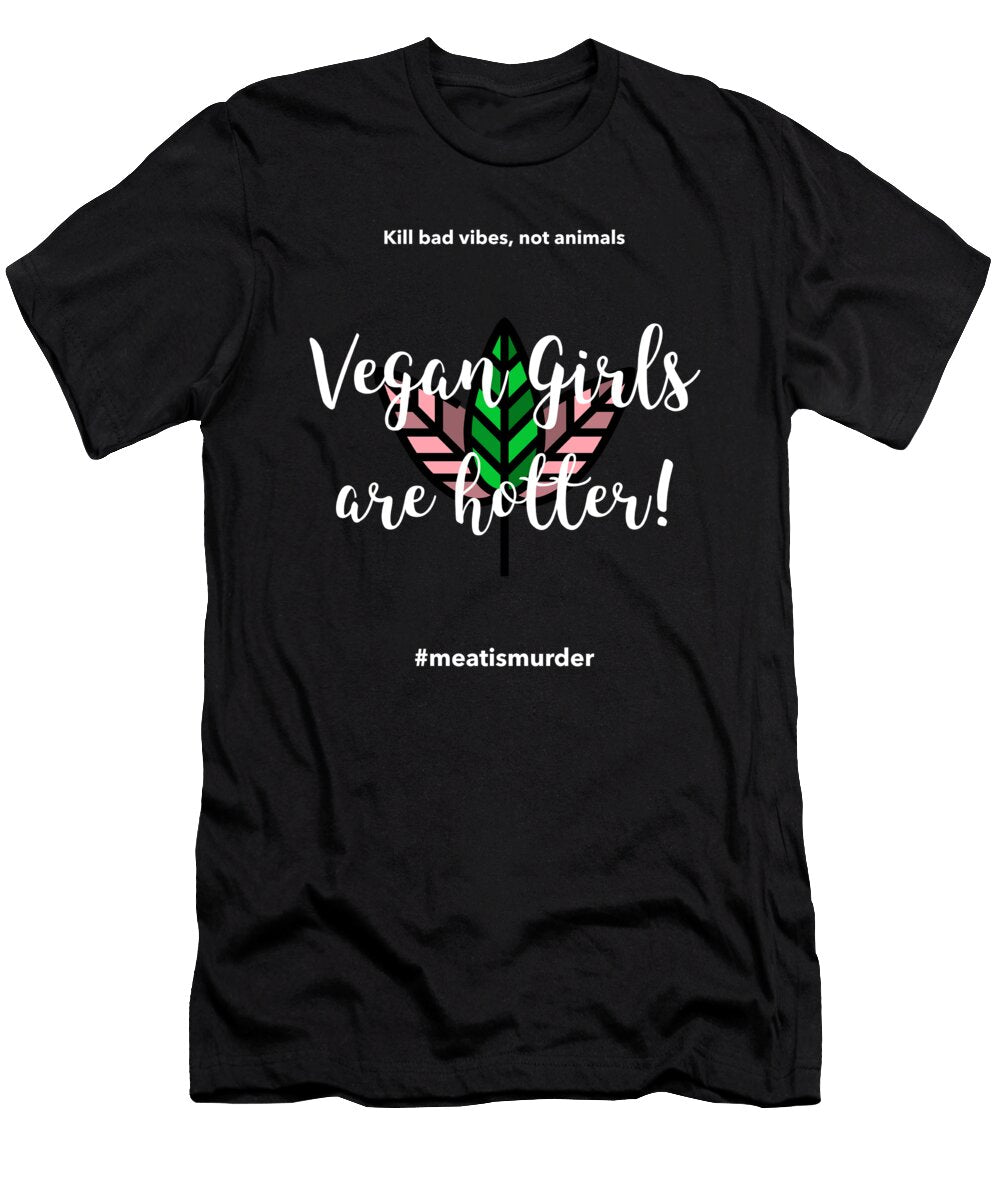 1 Vegan Girls Are Hotter Organicfoodempire T-Shirt