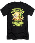 1 Vegan Moderation Tofu Avocado Vegetarianism Toms Store T-Shirt