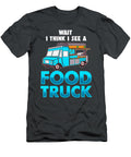 1 Wait I Think I See a Food Truck Anh Nguyen T-Shirt