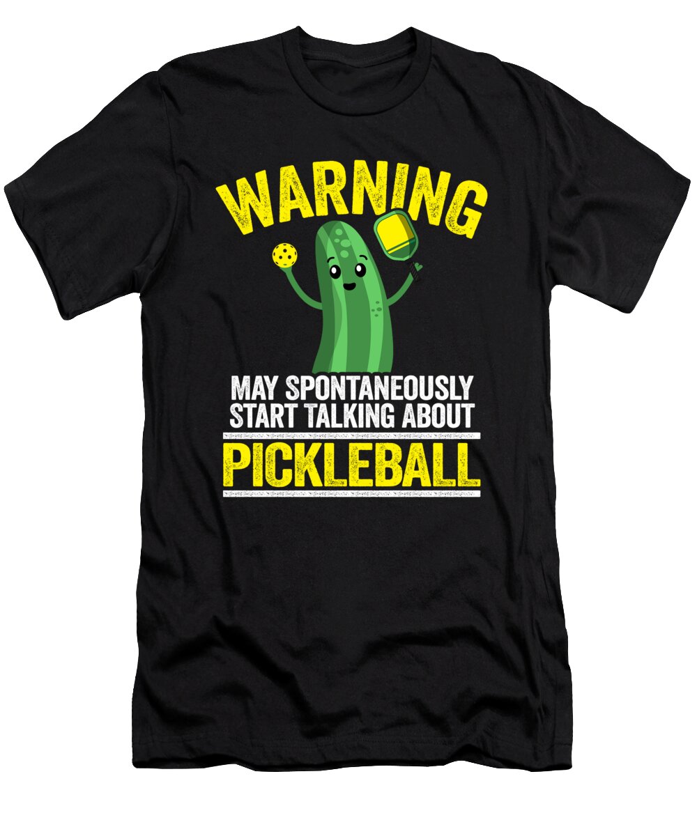 1 Warning May Spontaneously Start Talking About Pickleball Funny Pickleball Lisa Stronzi T-Shirt