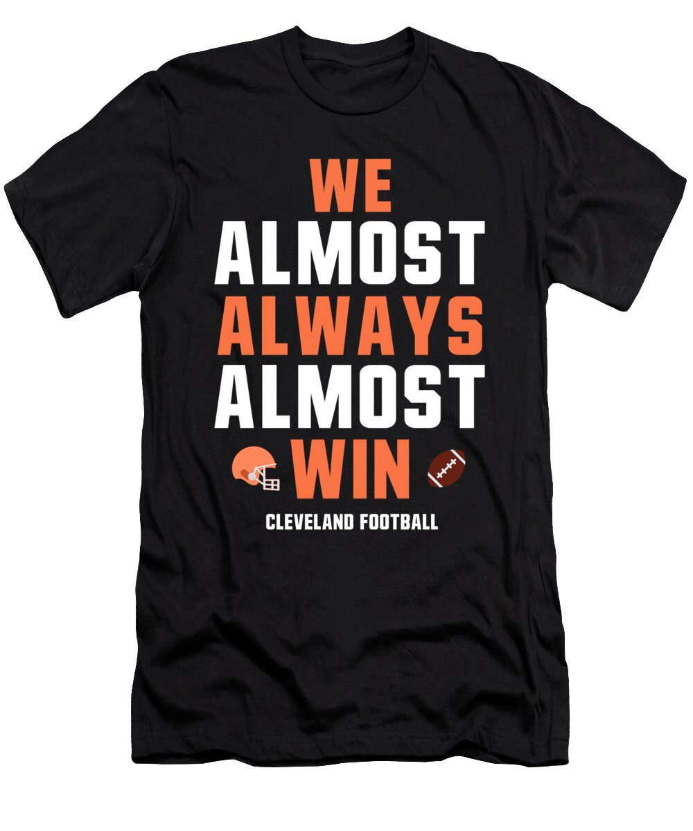 1 We Almost Always Almost Win Cleveland Browns Vcart T-Shirt