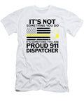 1 You Do Something Proud 911 Dispatcher Policeman Florian Dold Art T-Shirt