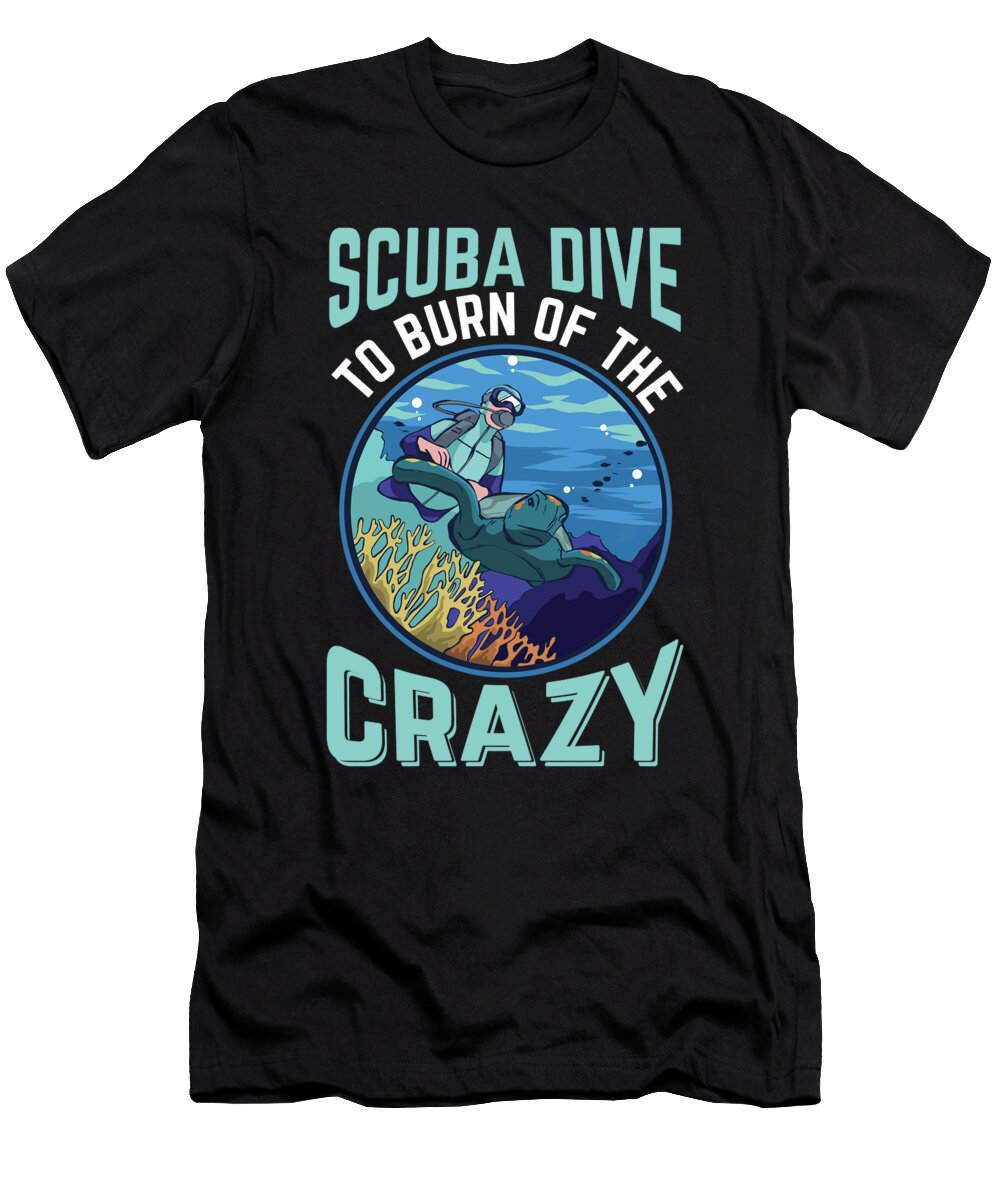 12 Scuba Diving Diver Funny Dive Slogan Organicfoodempire T-Shirt
