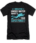 15 Scuba Diving Diver Funny Dive Slogan Organicfoodempire T-Shirt